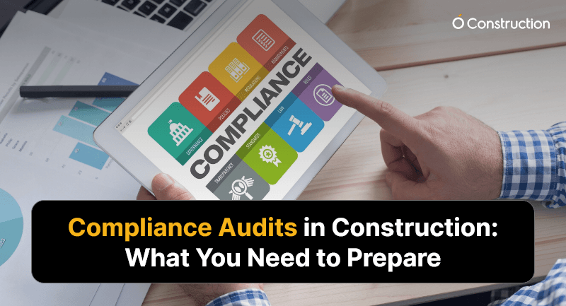 Compliance Audits in Construction: What You Need to Prepare