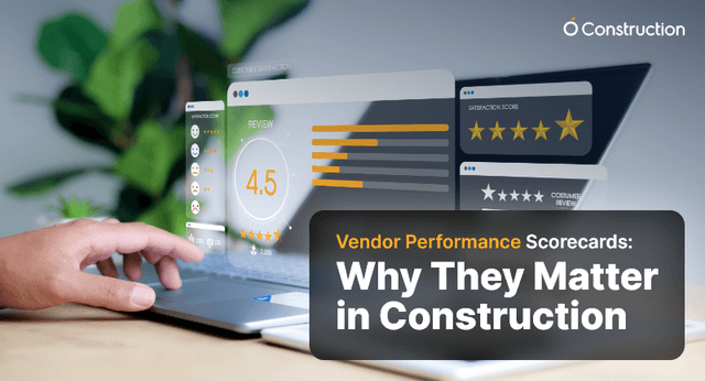 Vendor Performance Scorecards: Why They Matter in Construction