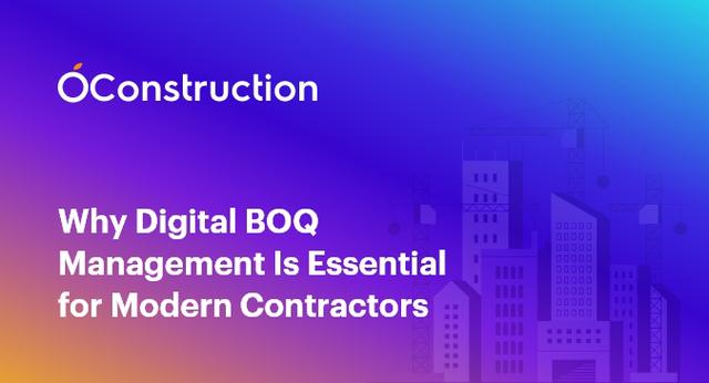 Why Digital BOQ Management Is Essential for Modern Contractors?