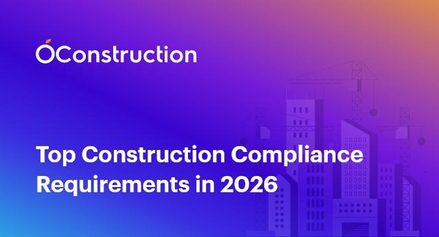Top Construction Compliance Requirements in 2026